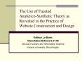 The Use of Faceted AnalyticoSynthetic Theory as Revealed in the Practice of Website Construction and PowerPoint PPT Presentation
