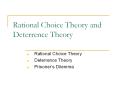 Rational Choice Theory and Deterrence Theory PowerPoint PPT Presentation