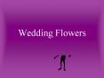 Wedding Flowers PowerPoint PPT Presentation