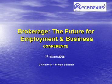 Brokerage: The Future for