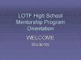 LOTF High School Mentorship Program Orientation PowerPoint PPT Presentation