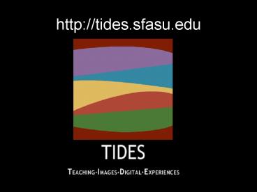 http:tides'sfasu'edu