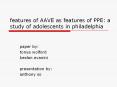 features%20of%20AAVE%20as%20features%20of%20PPE:%20a%20study%20of%20adolescents%20in%20philadelphia PowerPoint PPT Presentation