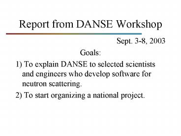 Report from DANSE Workshop