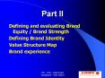 Defining and evaluating Brand Equity / Brand Strength PowerPoint PPT Presentation
