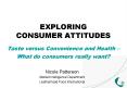EXPLORING CONSUMER ATTITUDES Taste versus Convenience and Health What do consumers really want PowerPoint PPT Presentation