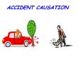 ACCIDENT CAUSATION PowerPoint PPT Presentation