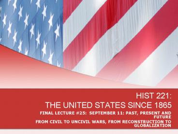 HIST 221: THE UNITED STATES SINCE 1865