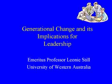 Generational Change and its Implications for Leadership