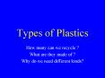 Types of Plastics PowerPoint PPT Presentation
