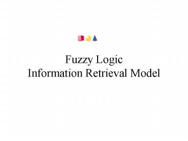 Fuzzy Logic Information Retrieval Model