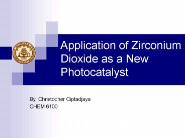 Application of Zirconium Dioxide as a New Photocatalyst