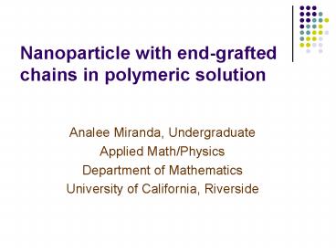 Nanoparticle with endgrafted chains in polymeric solution