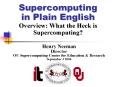 Supercomputing in Plain English Overview: What the Heck is Supercomputing? PowerPoint PPT Presentation