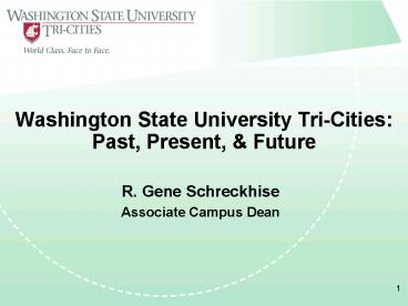Washington State University TriCities: Past, Present,