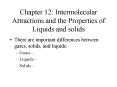 Chapter 12: Intermolecular Attractions and the Properties of Liquids and solids PowerPoint PPT Presentation