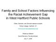 Family and School Factors Influencing the Racial Achievement Gap in West Hartford Public Schools PowerPoint PPT Presentation