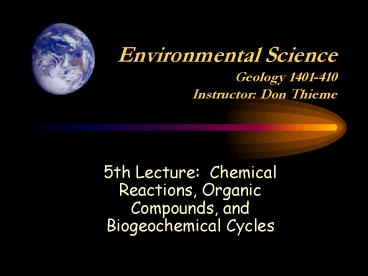 Environmental Science Geology 1401410 Instructor: Don Thieme