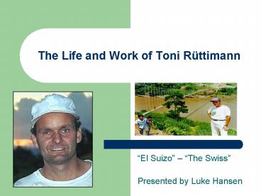 The Life and Work of Toni Rttimann