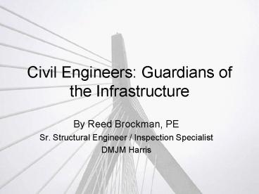 Civil Engineers: Guardians of the Infrastructure