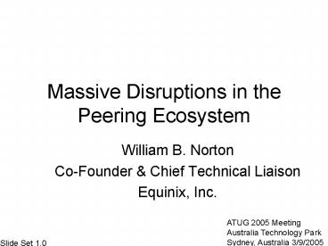 Massive Disruptions in the Peering Ecosystem