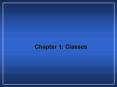Chapter 1: Classes PowerPoint PPT Presentation