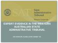 EXPERT EVIDENCE IN THE WESTERN AUSTRALIAN STATE ADMINISTRATIVE TRIBUNAL HIS HONOUR JUDGE JOHN CHANEY PowerPoint PPT Presentation