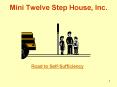 Mini Twelve Step House, Inc' PowerPoint PPT Presentation