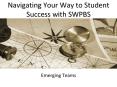 Navigating Your Way to Student Success with SWPBS PowerPoint PPT Presentation