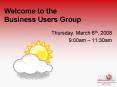 Welcome to the Business Users Group PowerPoint PPT Presentation