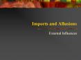 Imports and Allusions PowerPoint PPT Presentation