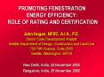 PROMOTING FENESTRATION ENERGY EFFICIENCY: ROLE OF RATING AND CERTIFICATION PowerPoint PPT Presentation