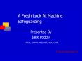 A Fresh Look At Machine Safeguarding PowerPoint PPT Presentation