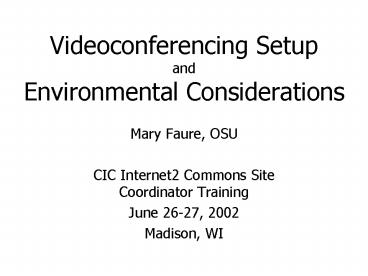 Videoconferencing Setup and Environmental Considerations