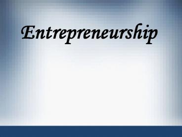 Entrepreneurship
