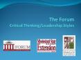 The Forum Critical Thinking/Leadership Styles PowerPoint PPT Presentation