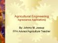 Agricultural Engineering Agriscience Applications PowerPoint PPT Presentation