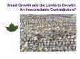 Smart Growth and the Limits to Growth: An Irreconcilable Contradiction PowerPoint PPT Presentation
