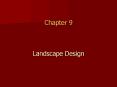 Chapter 9 Landscape Design PowerPoint PPT Presentation