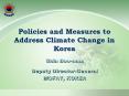 Policies and Measures to Address Climate Change in Korea PowerPoint PPT Presentation