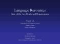 Language Resources State of the Art, Goals, and Requirements PowerPoint PPT Presentation
