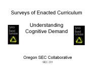 Surveys of Enacted Curriculum  Understanding Cognitive Demand