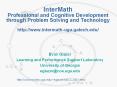 InterMath Professional and Cognitive Development through Problem Solving and Technology http://www.intermath-uga.gatech.edu/ PowerPoint PPT Presentation