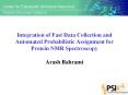 Integration of Fast Data Collection and Automated Probabilistic Assignment for Protein NMR Spectroscopy Arash Bahrami PowerPoint PPT Presentation
