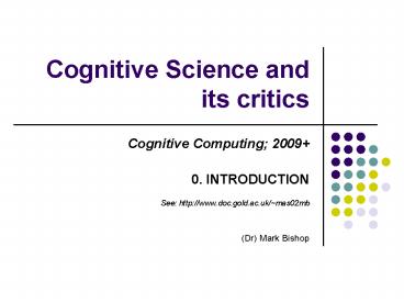 Cognitive Science and its critics