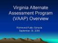 Virginia Alternate Assessment Program VAAP Overview PowerPoint PPT Presentation