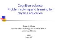 Cognitive science: Problem solving and learning for physics education