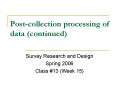 Post-collection processing of data (continued) PowerPoint PPT Presentation