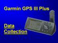 Garmin GPS III Plus  Data Collection PowerPoint PPT Presentation