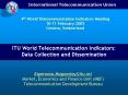 ITU World Telecommunication Indicators: Data Collection and Dissemination PowerPoint PPT Presentation